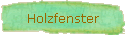 Holzfenster