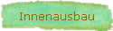 Innenausbau